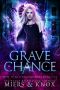 [How To Be A Necromancer 05] • Grave Chance (How to Be a Necromancer Book 5)